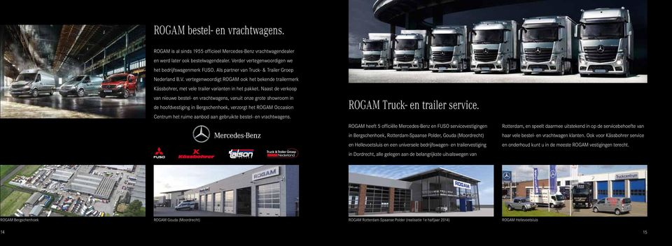 Naast de verkoop van nieuwe bestel- en vrachtwagens, vanuit onze grote showroom in de hoofdvestiging in Bergschenhoek, verzorgt het ROGAM Occasion Centrum het ruime aanbod aan gebruikte bestel- en