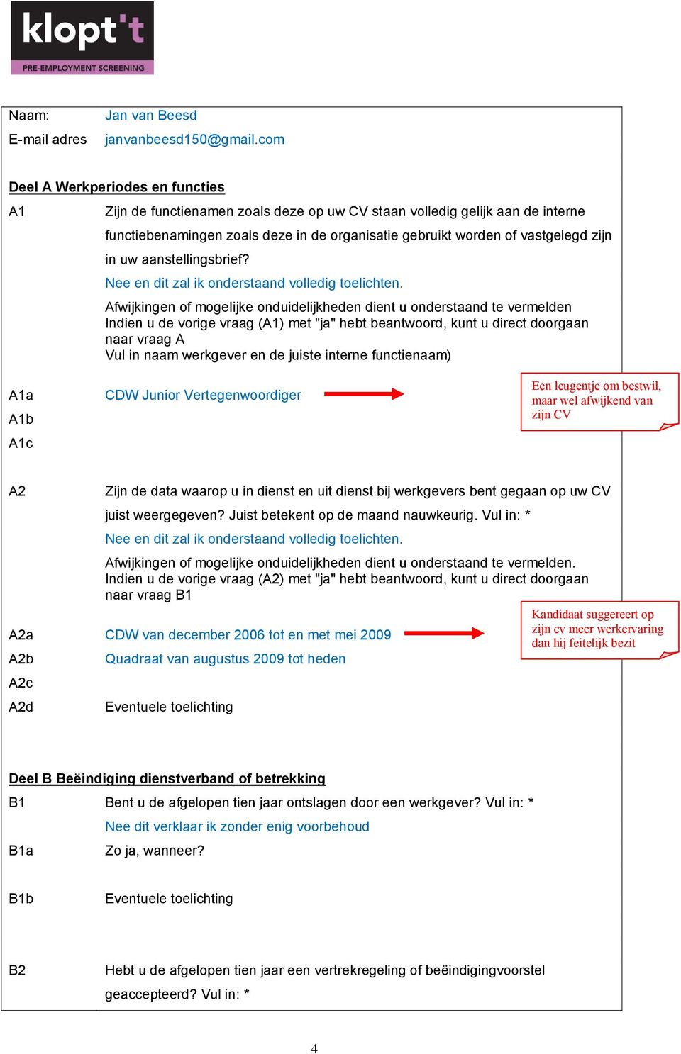 in uw aanstellingsbrief? Nee en dit zal ik onderstaand volledig toelichten.