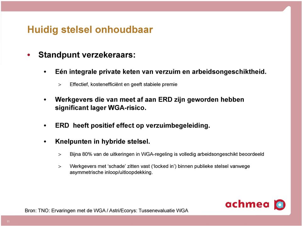 ERD heeft positief effect op verzuimbegeleiding. Knelpunten in hybride stelsel.