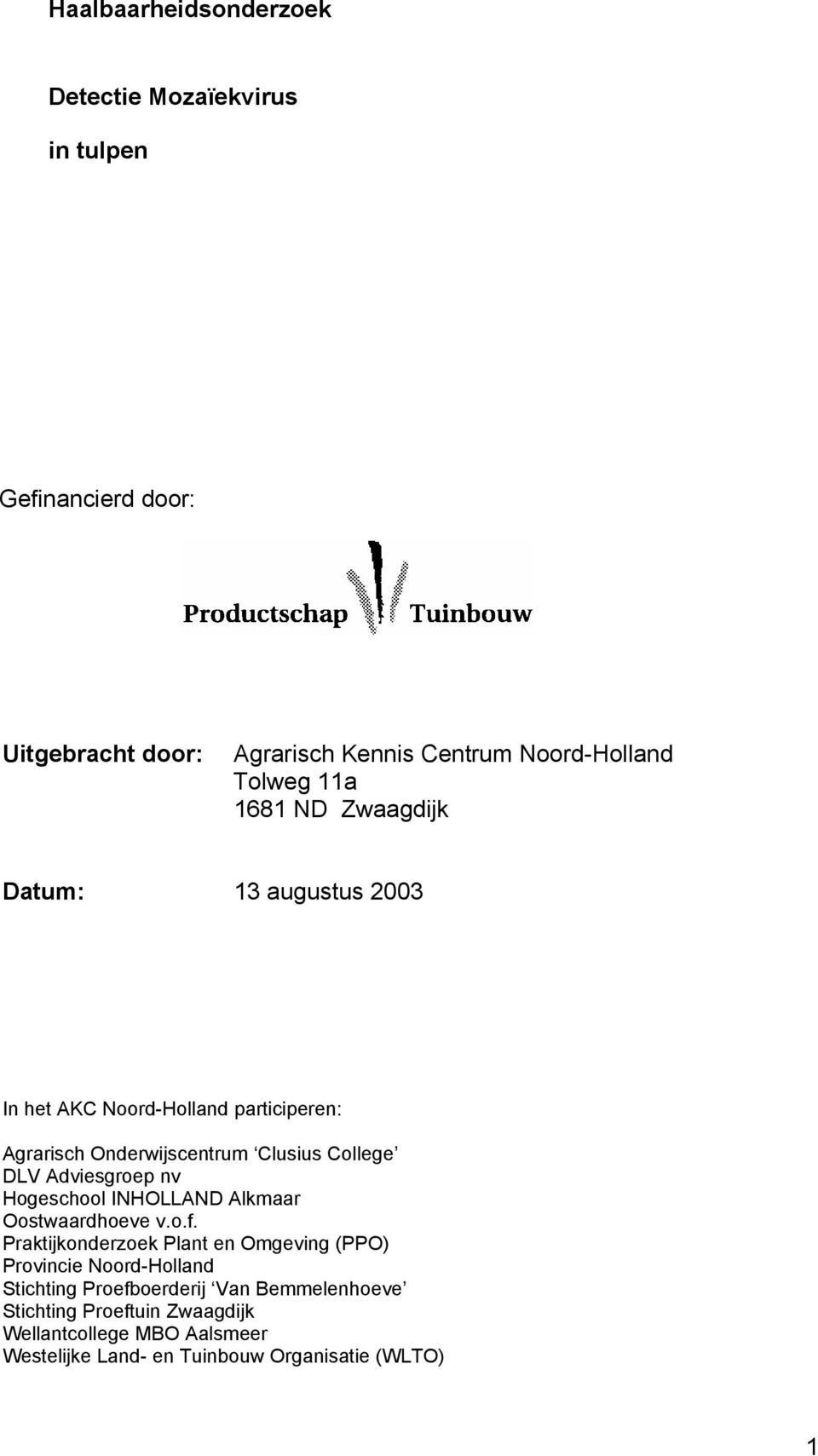 Adviesgroep nv Hogeschool INHOLLAND Alkmaar Oostwaardhoeve v.o.f.