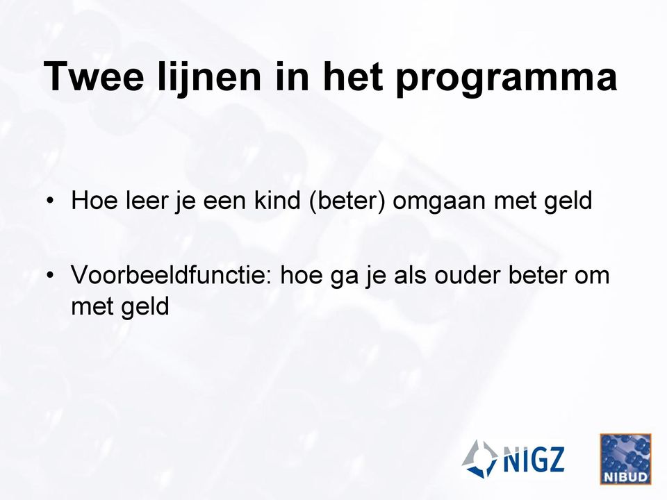 met geld Voorbeeldfunctie: hoe