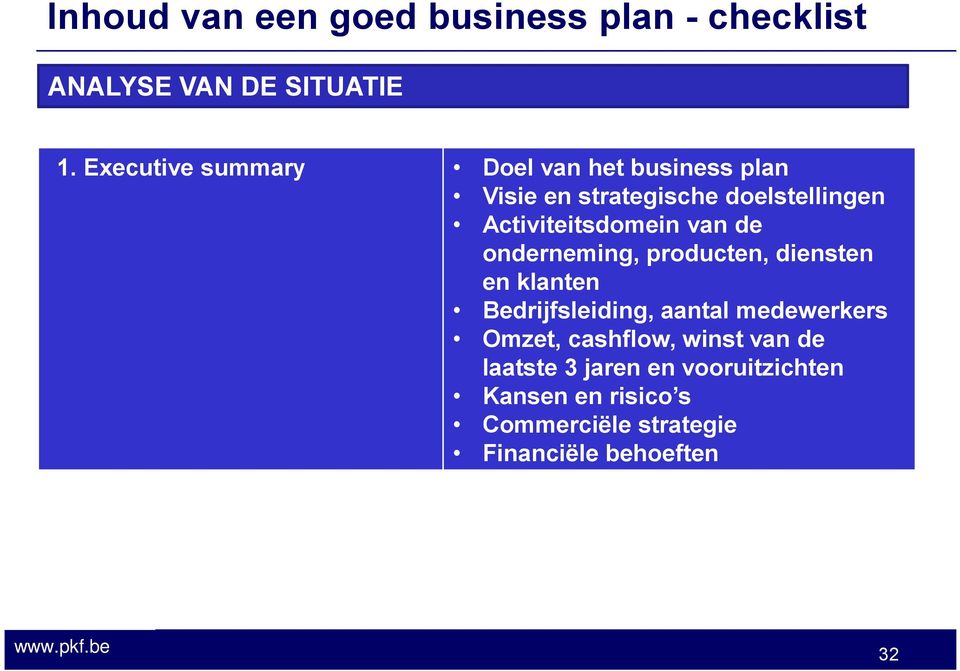 Activiteitsdomein van de onderneming, producten, diensten en klanten Bedrijfsleiding, aantal