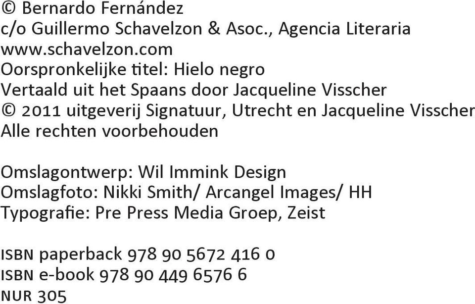 Signatuur, Utrecht en Jacqueline Visscher Alle rechten voorbehouden Omslagontwerp: Wil Immink Design