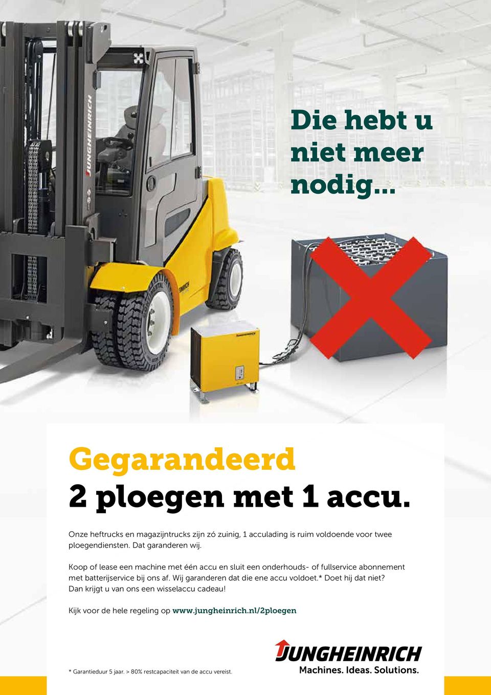 Koop of lease een machine met één accu en sluit een onderhouds- of fullservice abonnement met batterijservice bij ons af.