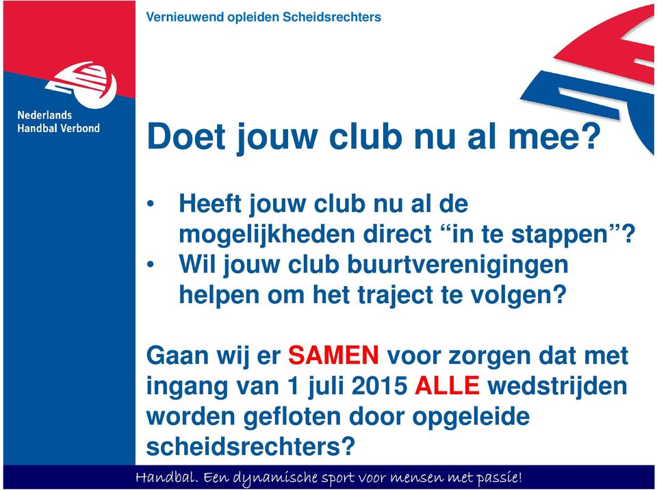 Wil jouw club buurtverenigingen helpen om het traject te volgen?