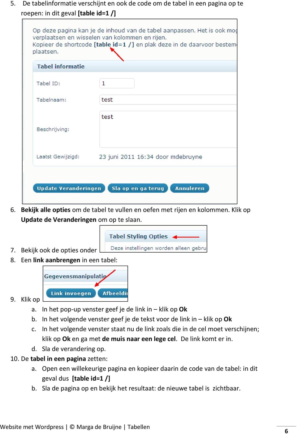 In het volgende venster geef je de tekst voor de link in klik op Ok c. In het volgende venster staat nu de link zoals die in de cel moet verschijnen; klik op Ok en ga met de muis naar een lege cel.