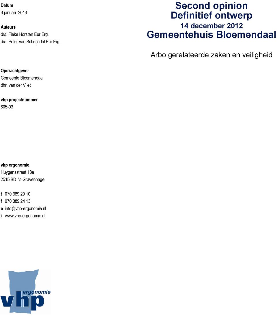 Second opinion Definitief ontwerp 14 december 2012 Gemeentehuis Bloemendaal Arbo gerelateerde zaken