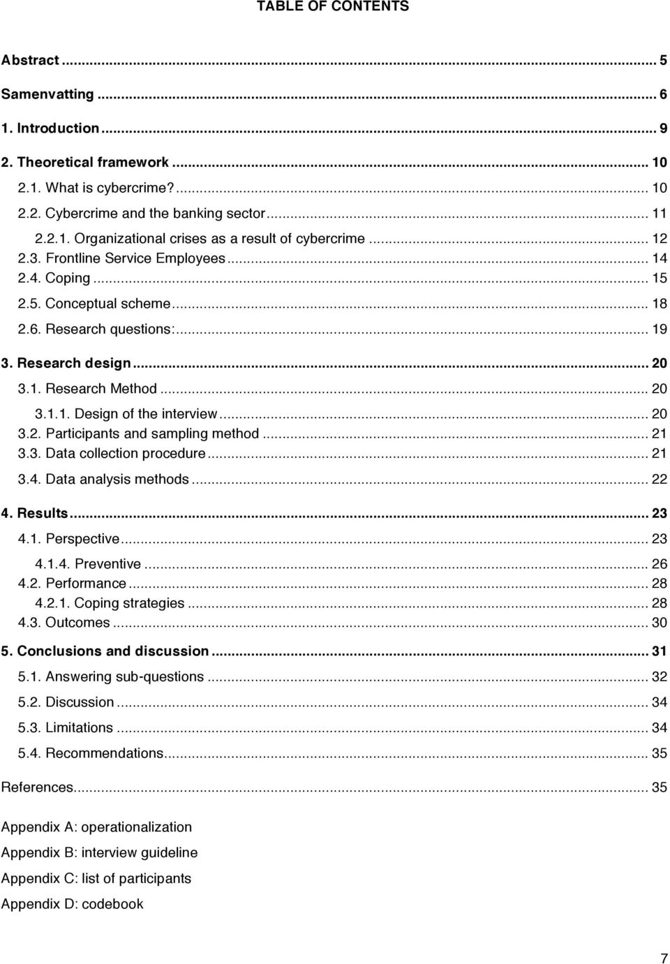 .. 20 3.2. Participants and sampling method... 21 3.3. Data collection procedure... 21 3.4. Data analysis methods... 22 4. Results... 23 4.1. Perspective... 23 4.1.4. Preventive... 26 4.2. Performance.