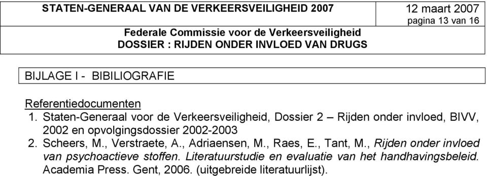 opvolgingsdossier 2002-2003 2. Scheers, M., Verstraete, A., Adriaensen, M., Raes, E., Tant, M.