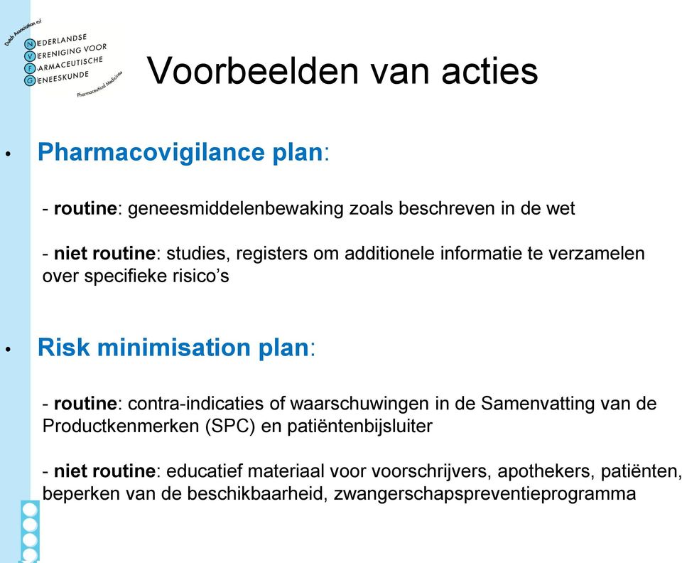 contra-indicaties of waarschuwingen in de Samenvatting van de Productkenmerken (SPC) en patiëntenbijsluiter - niet routine: