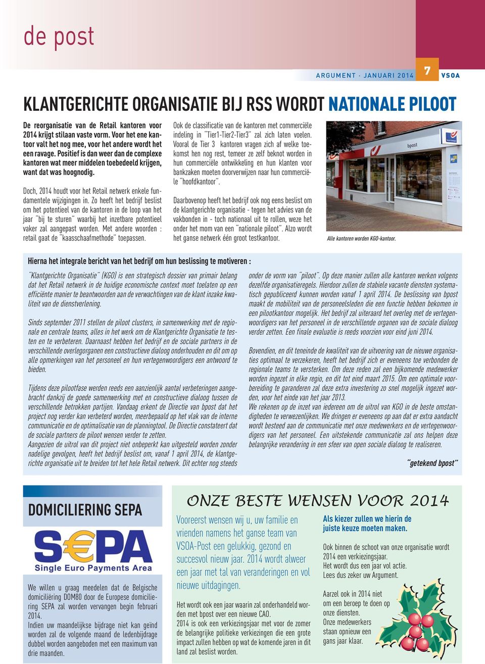 Doch, 2014 houdt voor het Retail netwerk enkele fundamentele wijzigingen in.