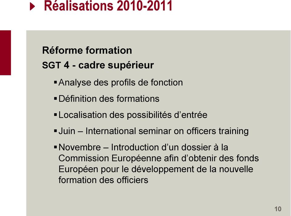 seminar on officers training Novembre Introduction d un dossier à la Commission Européenne