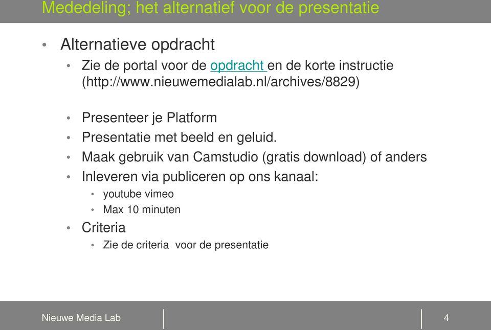 nl/archives/8829) Presenteer je Platform Presentatie met beeld en geluid.