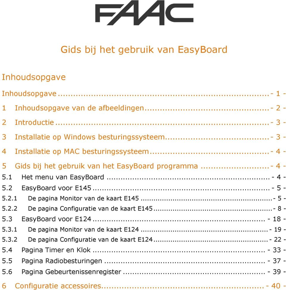 EasyBard vr E145... - 5-5.2.1 De pagina Mnitr van de kaart E145...- 5-5.2.2 De pagina Cnfiguratie van de kaart E145...- 8-5.3 EasyBard vr E124... - 18-5.3.1 De pagina Mnitr van de kaart E124.