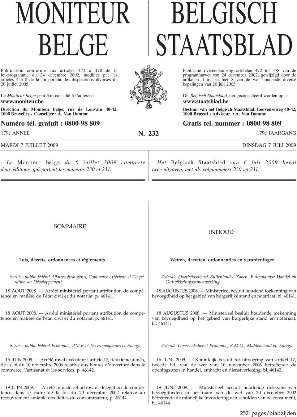 Publicatie overeenkomstig artikelen 472 tot 478 van de programmawet van 24 december 2002, gewijzigd door de artikelen 4 tot en met 8 van de wet houdende diverse bepalingen van 20 juli 2005.