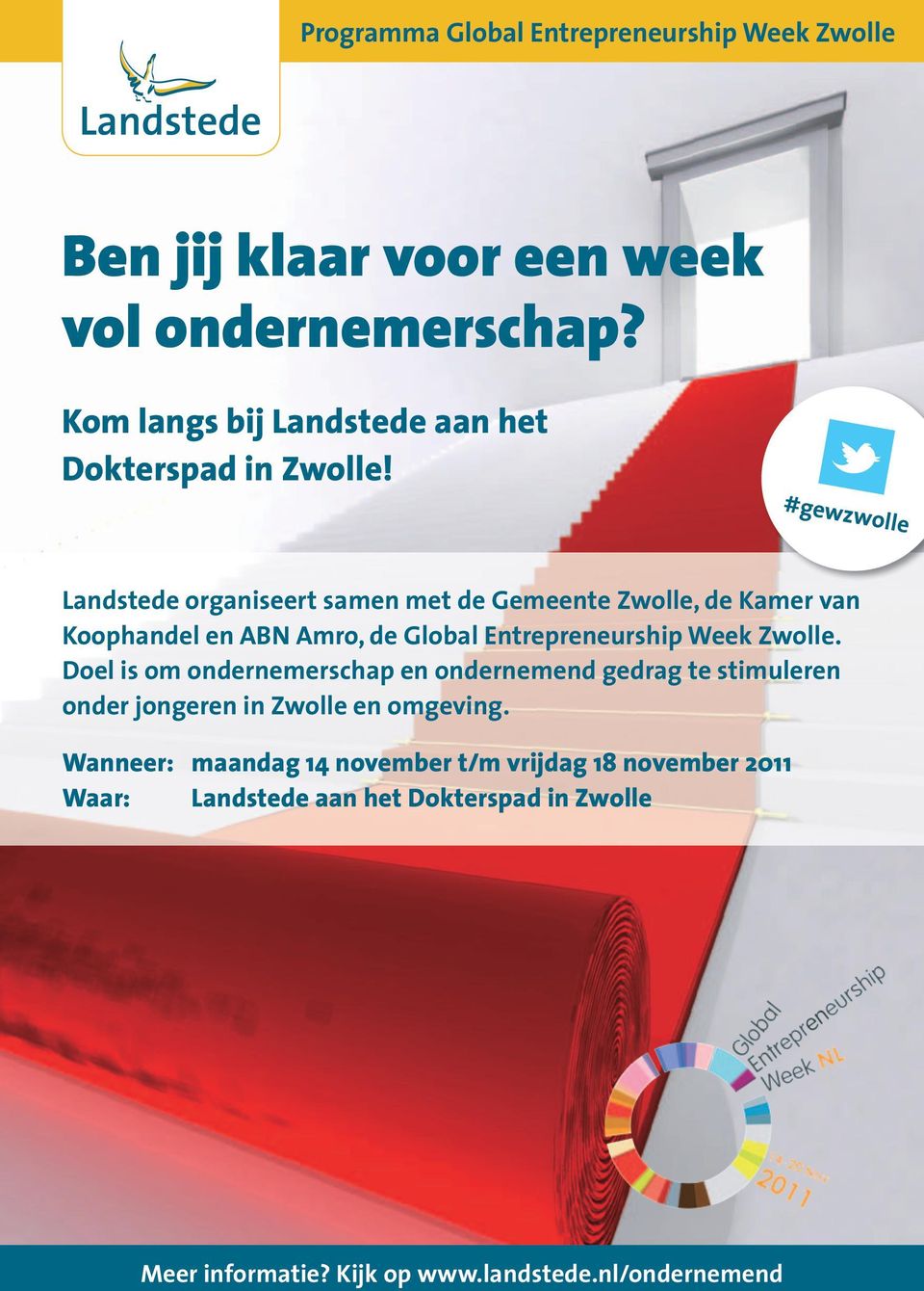 #gewzwolle Landstede organiseert samen met de Gemeente Zwolle, de Kamer van Koophandel en ABN Amro, de Global Entrepreneurship Week