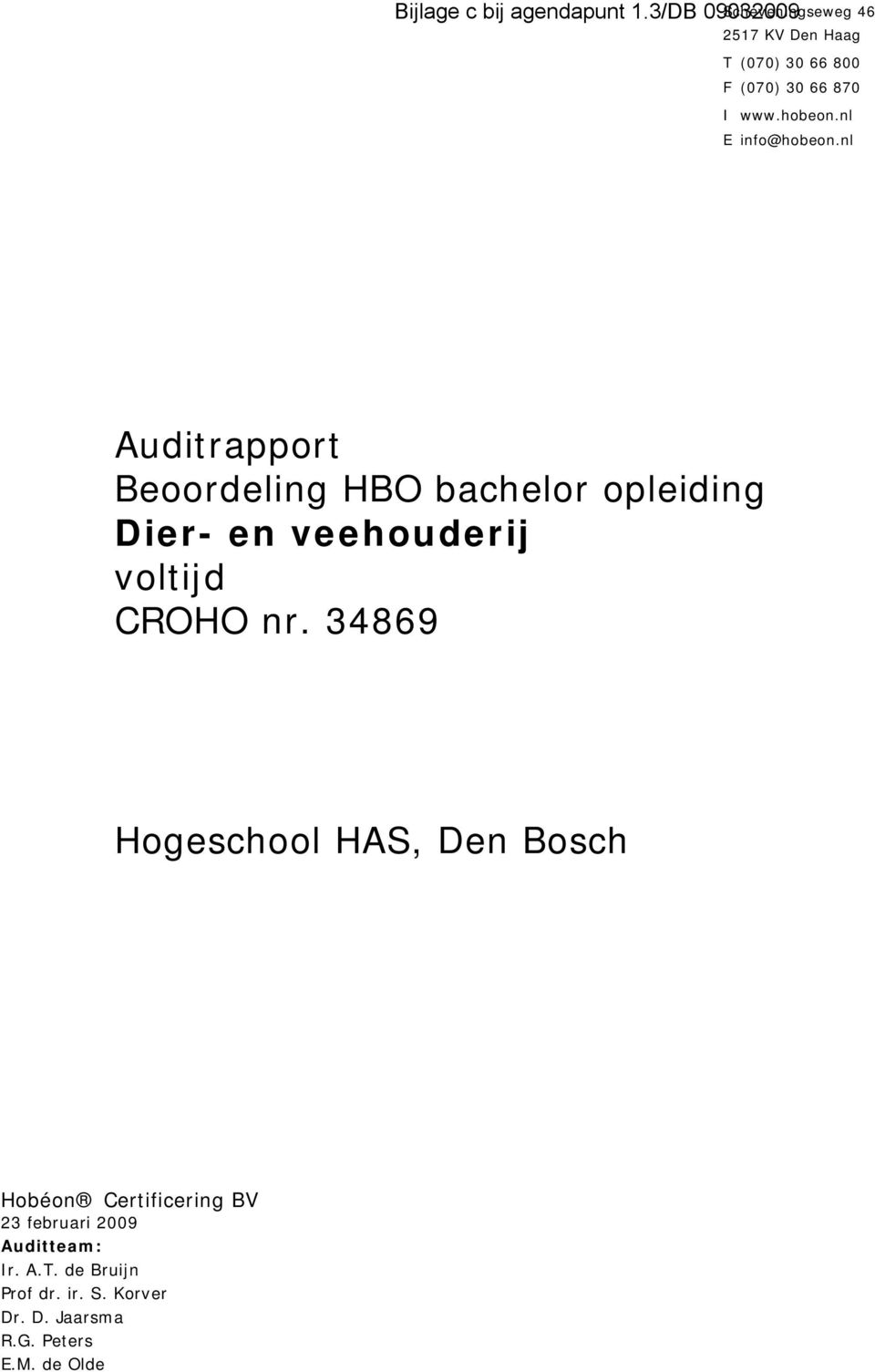 nl Auditrapport Beoordeling HBO bachelor opleiding Dier- en veehouderij voltijd CROHO nr.