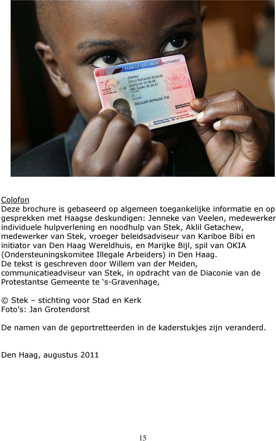 (Ondersteuningskomitee Illegale Arbeiders) in Den Haag.