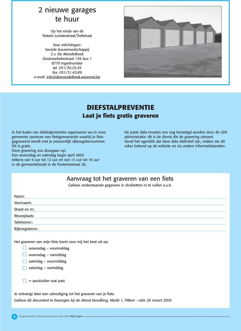 be DIEFSTALPREVENTIE Laat je fiets gratis graveren In het kader van diefstalpreventie organiseren we in onze gemeente opnieuw een fietsgraveeractie waarbij je fiets gegraveerd wordt met je