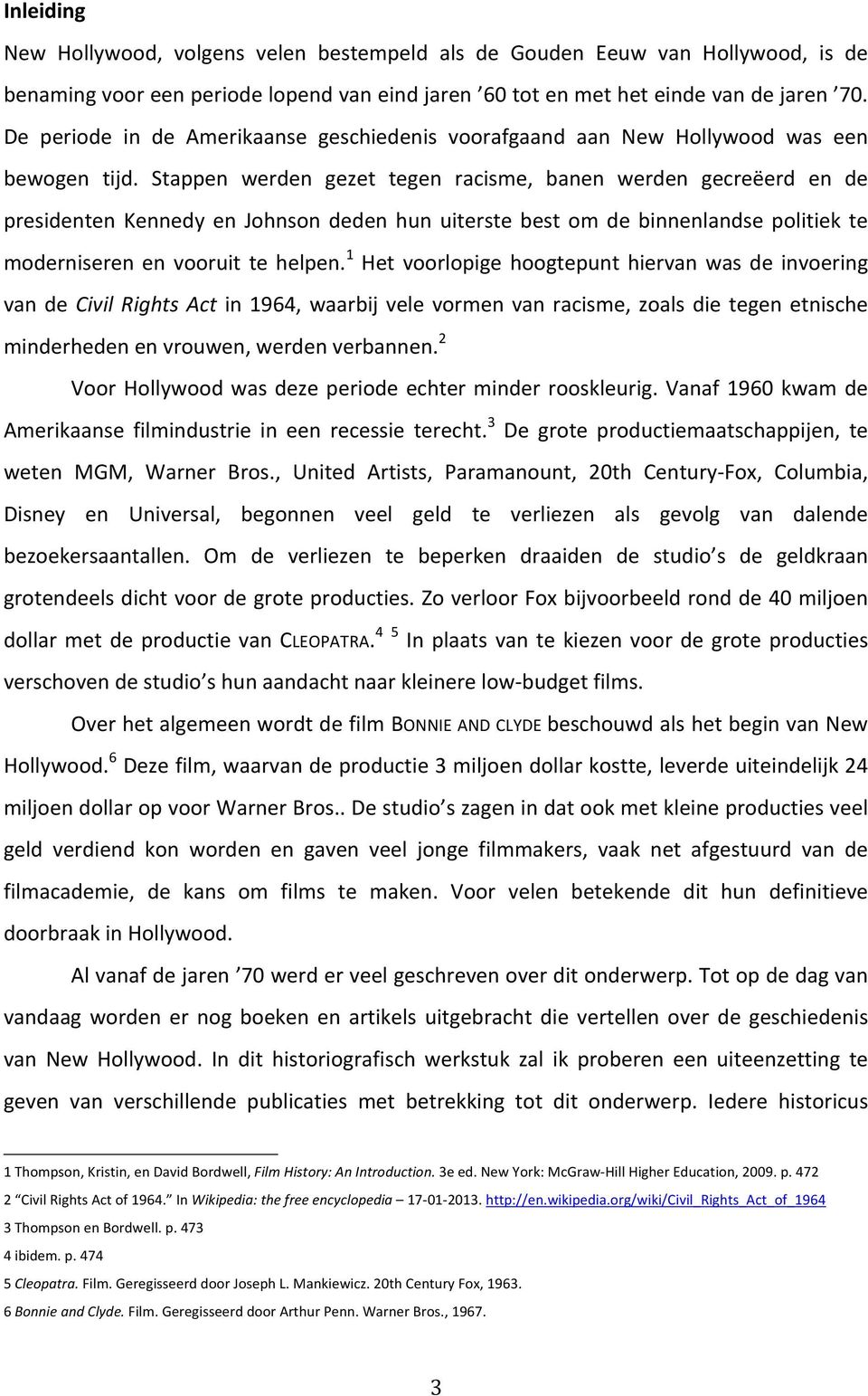 Stappen werden gezet tegen racisme, banen werden gecreëerd en de presidenten Kennedy en Johnson deden hun uiterste best om de binnenlandse politiek te moderniseren en vooruit te helpen.