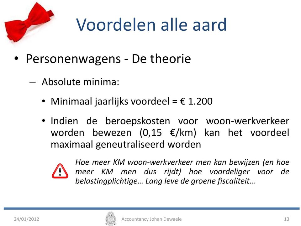 maximaal geneutraliseerd worden Hoe meer KM woon-werkverkeer men kan bewijzen (en hoe meer KM men