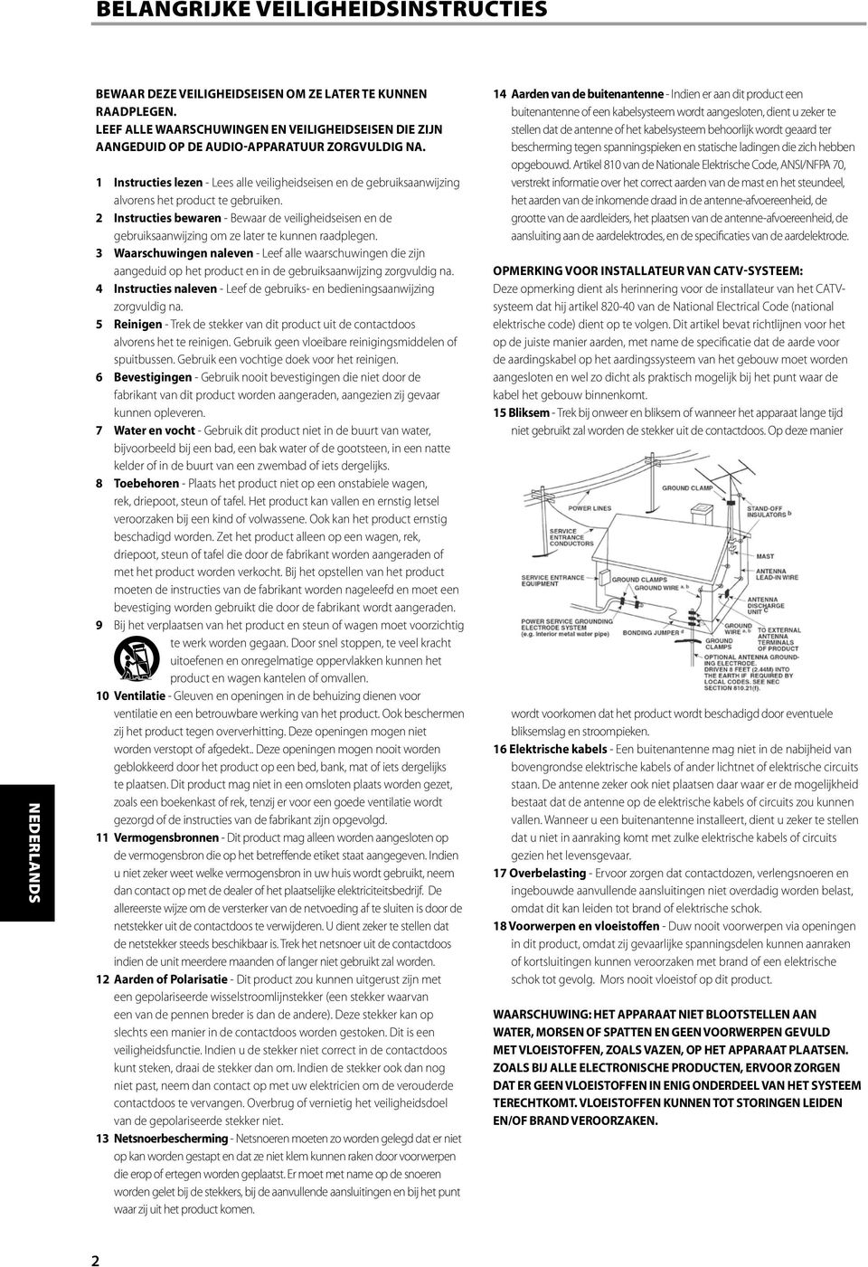 1 Instructies lezen - Lees alle veiligheidseisen en de gebruiksaanwijzing alvorens het product te gebruiken.