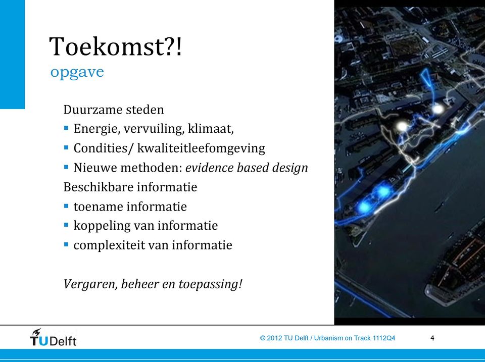 kwaliteitleefomgeving Nieuwe methoden: evidence based design