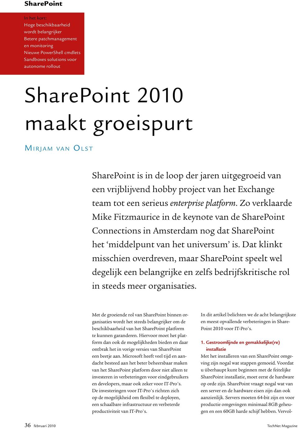 Zo verklaarde Mike Fitzmaurice in de keynote van de SharePoint Connections in Amsterdam nog dat SharePoint het middelpunt van het universum is.