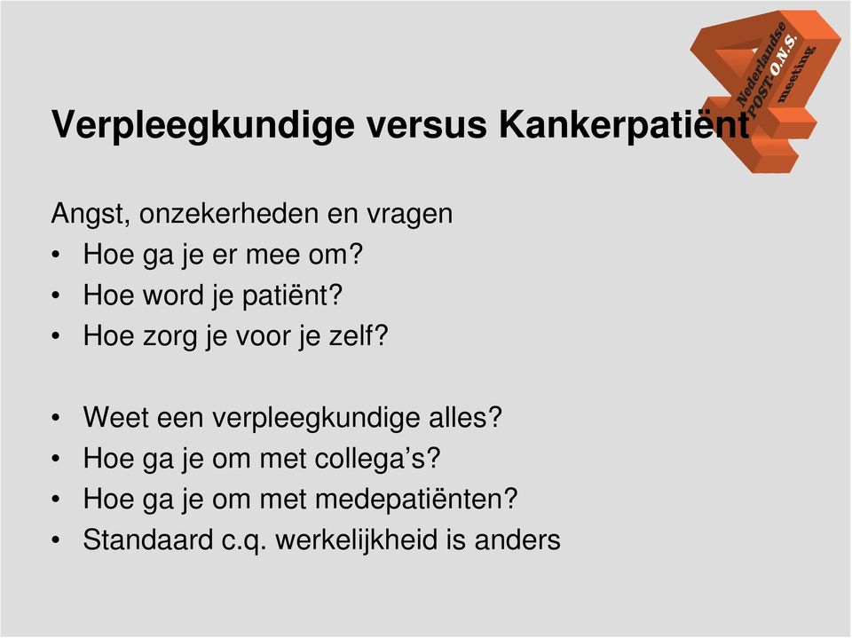 Weet een verpleegkundige alles? Hoe ga je om met collega s?