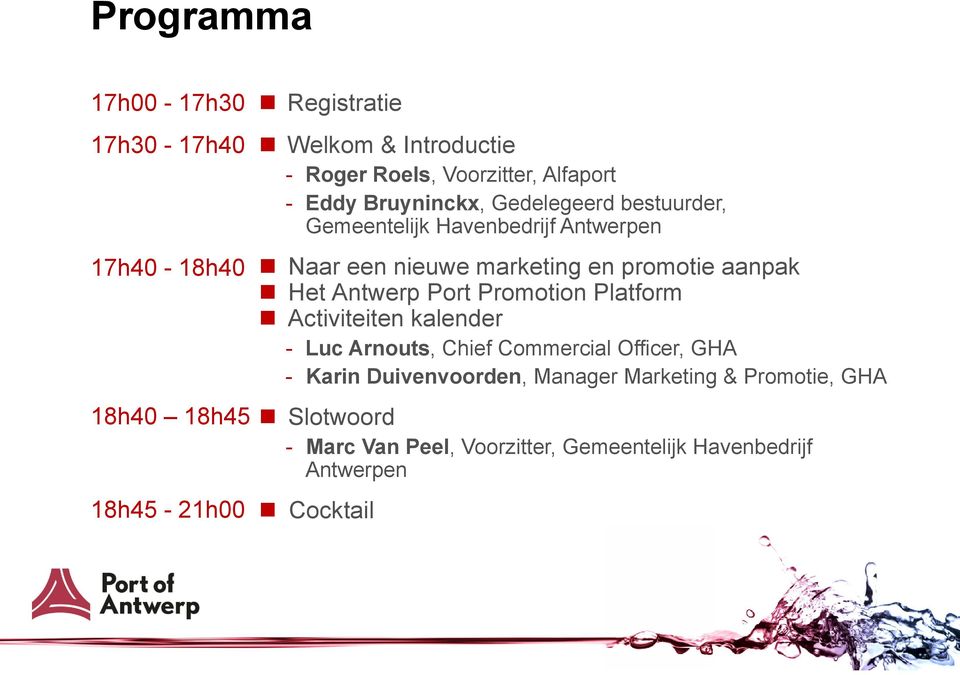 Port Promotion Platform Atiitit Activiteiten kalender kl - Luc Arnouts, Chief Commercial Officer, GHA - Karin Duivenvoorden,