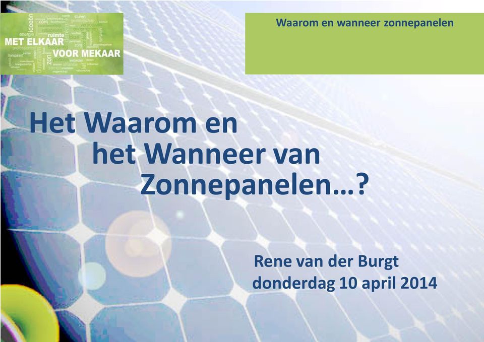 het Wanneer van Zonnepanelen?