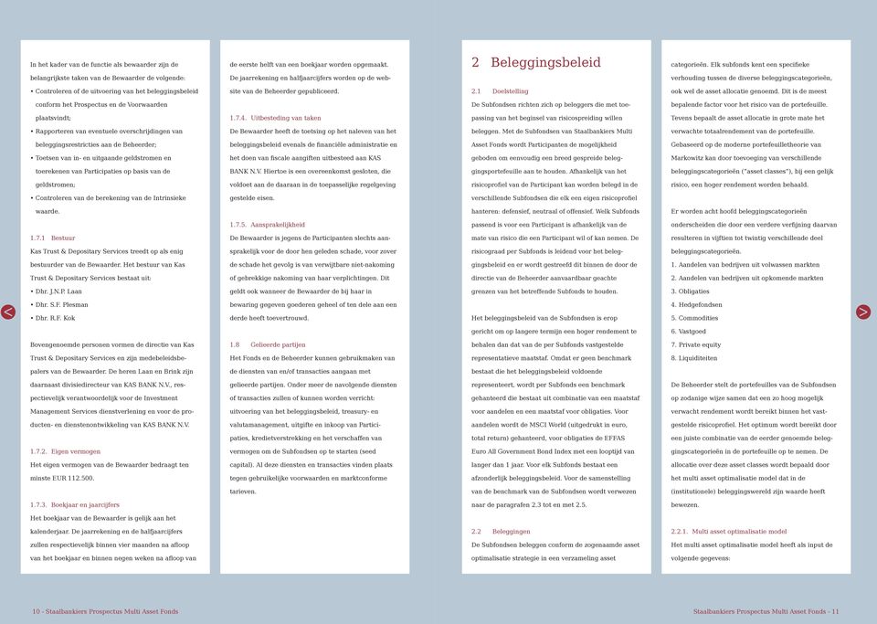 of de uitvoering van het beleggingsbeleid site van de Beheerder gepubliceerd. 2.1 Doelstelling ook wel de asset allocatie genoemd.