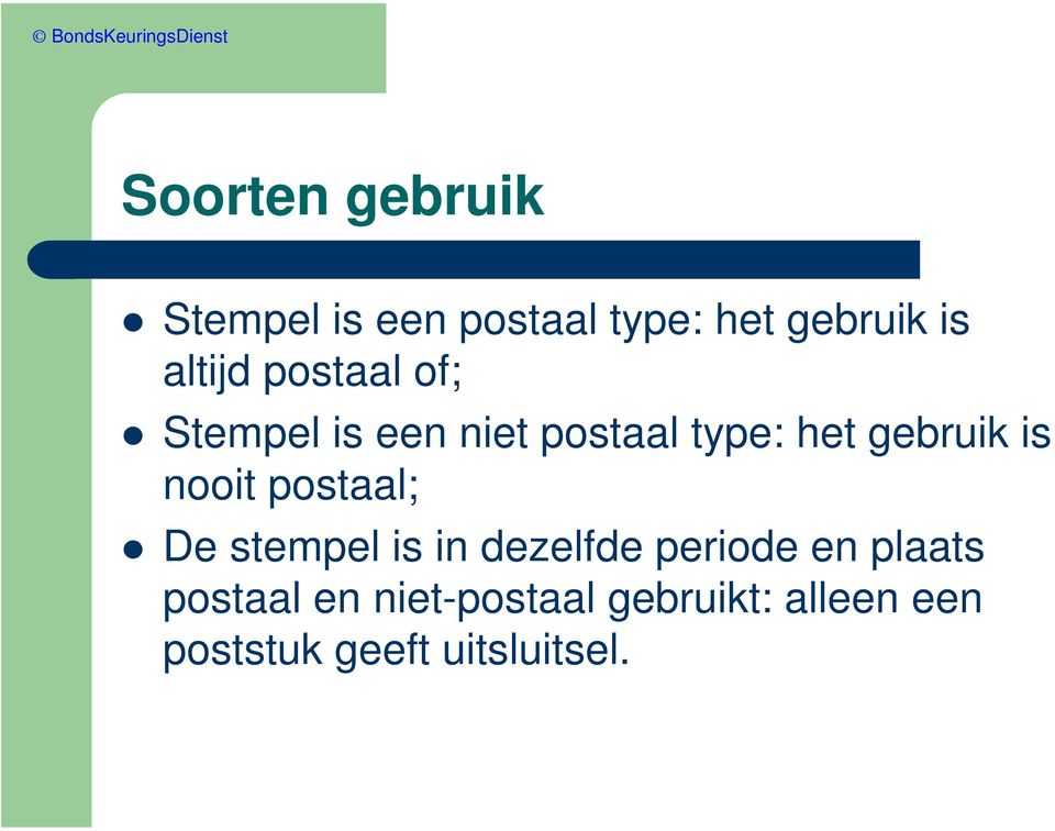 is nooit postaal; De stempel is in dezelfde periode en plaats