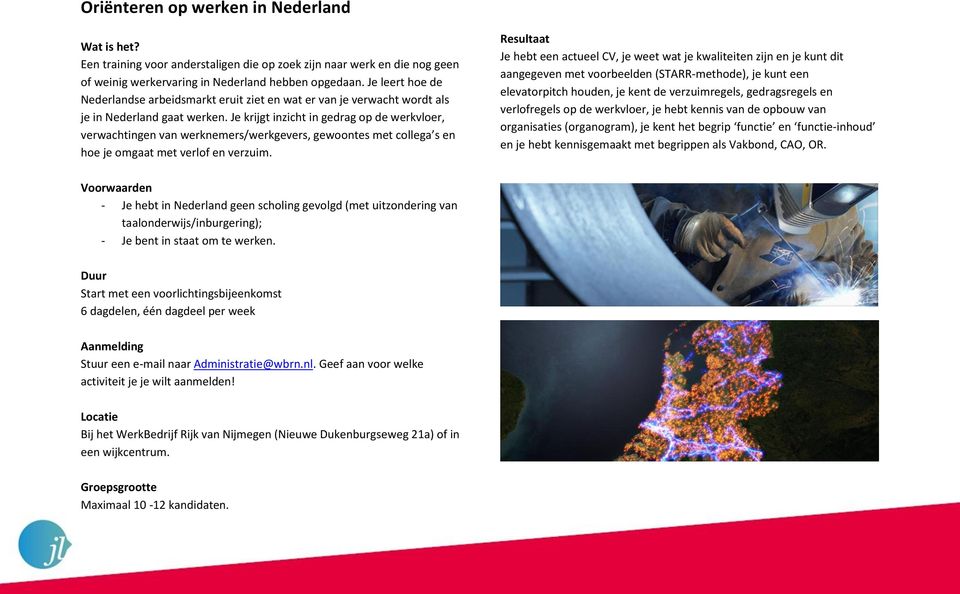 Je krijgt inzicht in gedrag op de werkvloer, verwachtingen van werknemers/werkgevers, gewoontes met collega s en hoe je omgaat met verlof en verzuim.