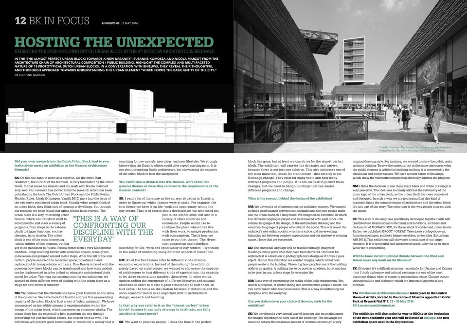 Dutch urban blocks. In a conversation with Bnieuws, they reveal their thoughtful and thorough approach towards understanding this urban element which forms the basic entity of the city.