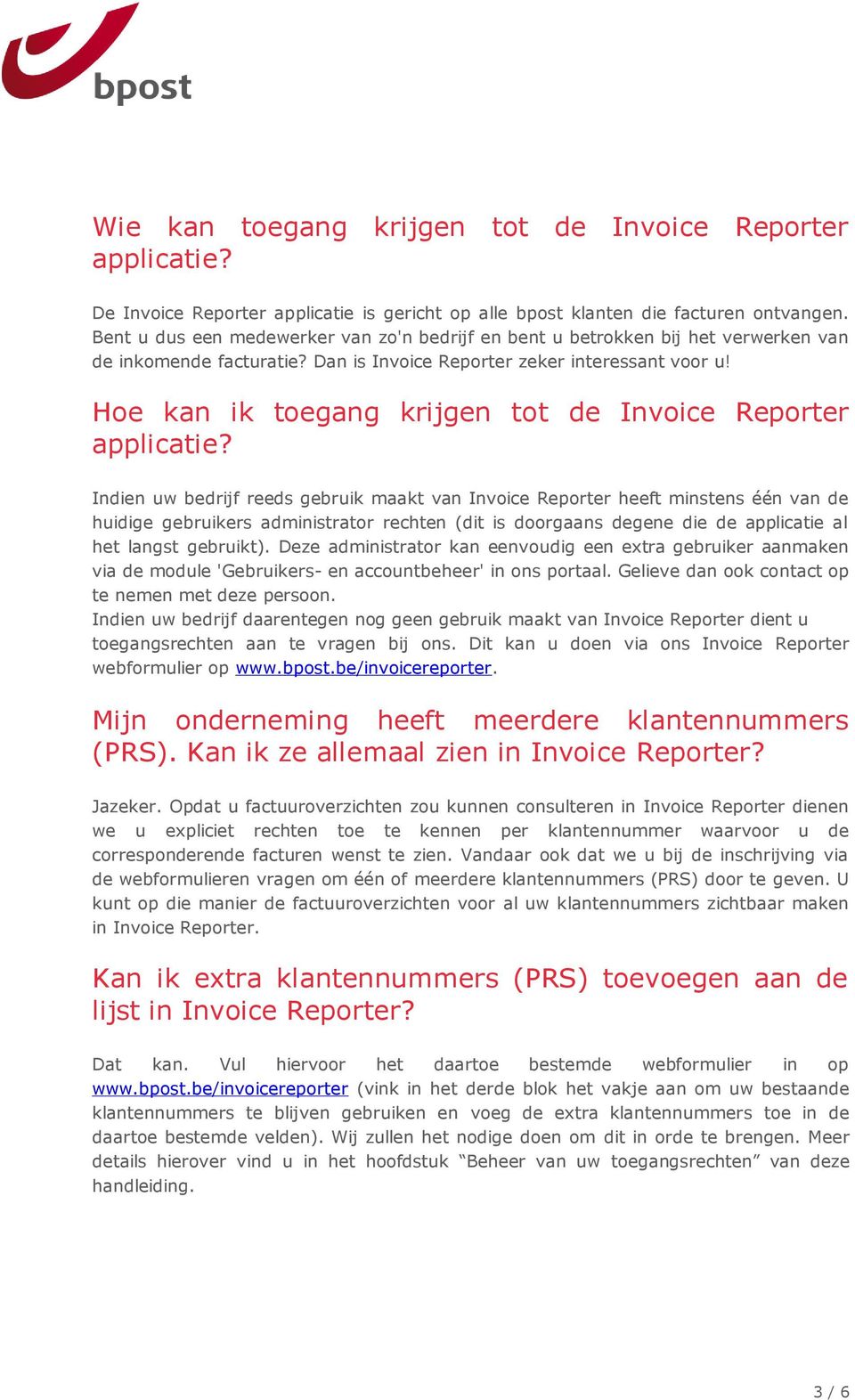 Hoe kan ik toegang krijgen tot de Invoice Reporter applicatie?