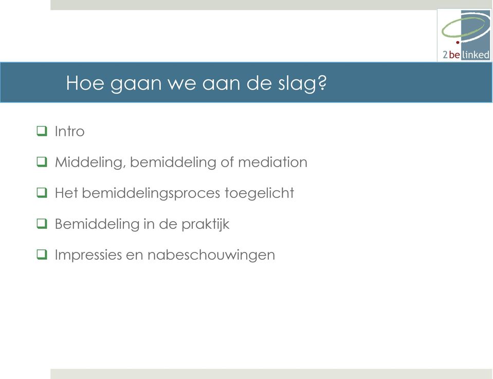 mediation Het bemiddelingsproces