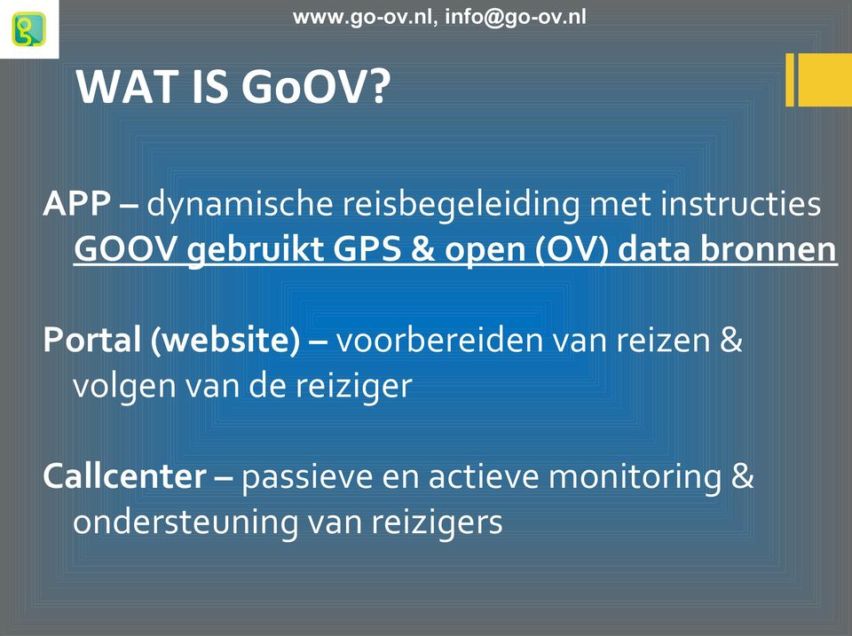 gebruikt GPS & open (OV) data bronnen Portal (website)