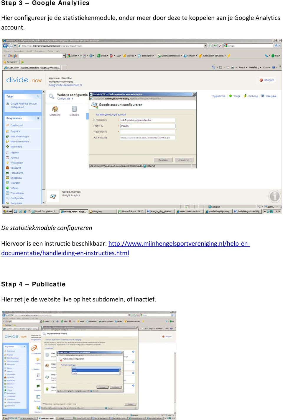 De statistiekmodule configureren Hiervoor is een instructie beschikbaar: http://www.