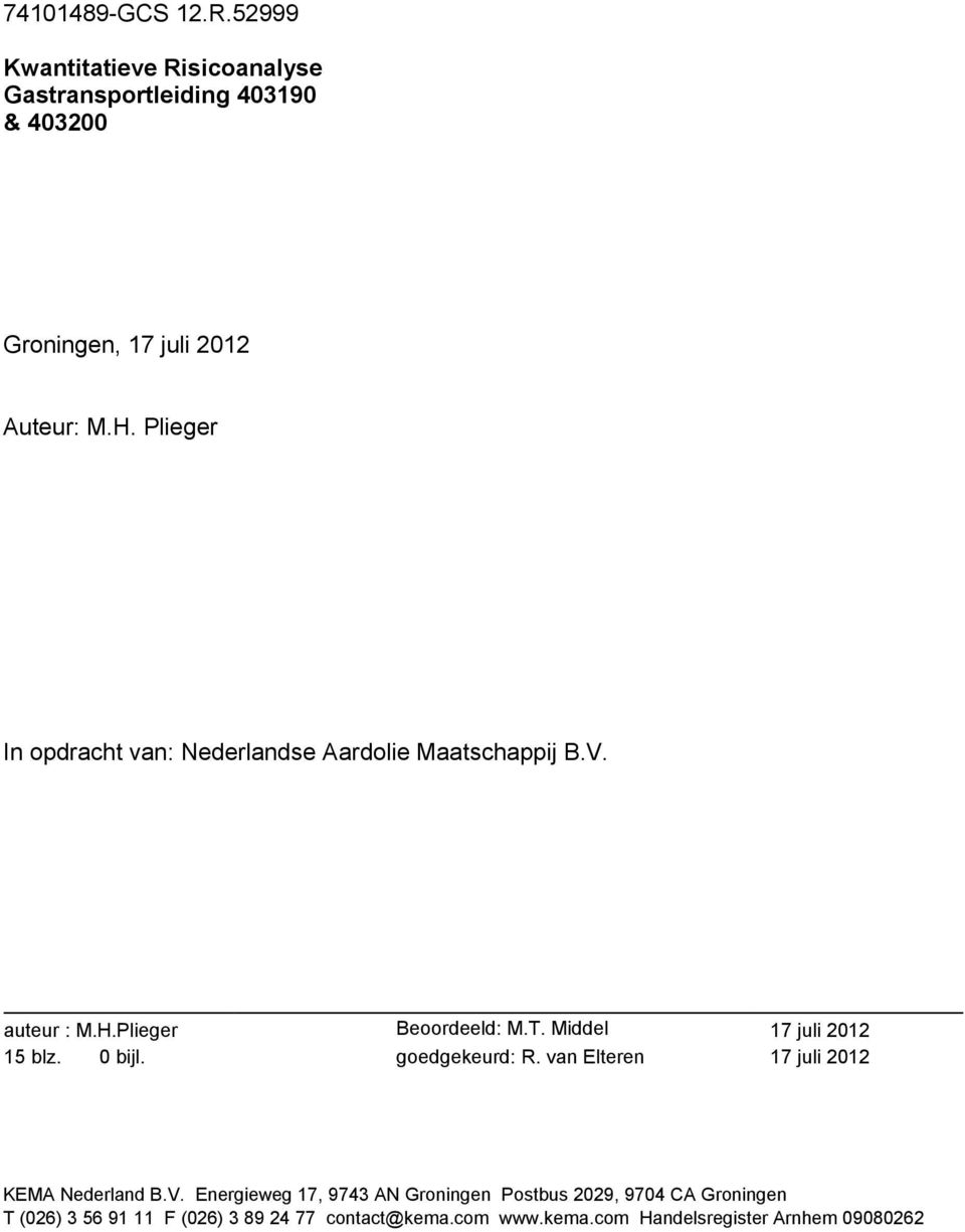 Middel 17 juli 2012 15 blz. 0 bijl. goedgekeurd: R. van Elteren 17 juli 2012 KEMA Nederland B.V.