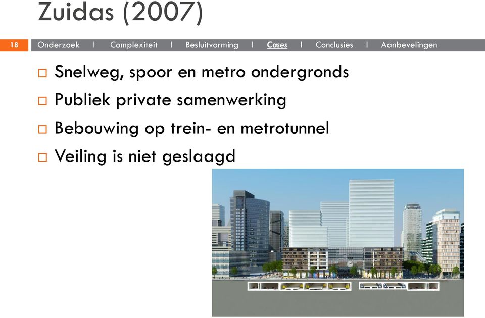 Snelweg, spoor en metro ondergronds Publiek private