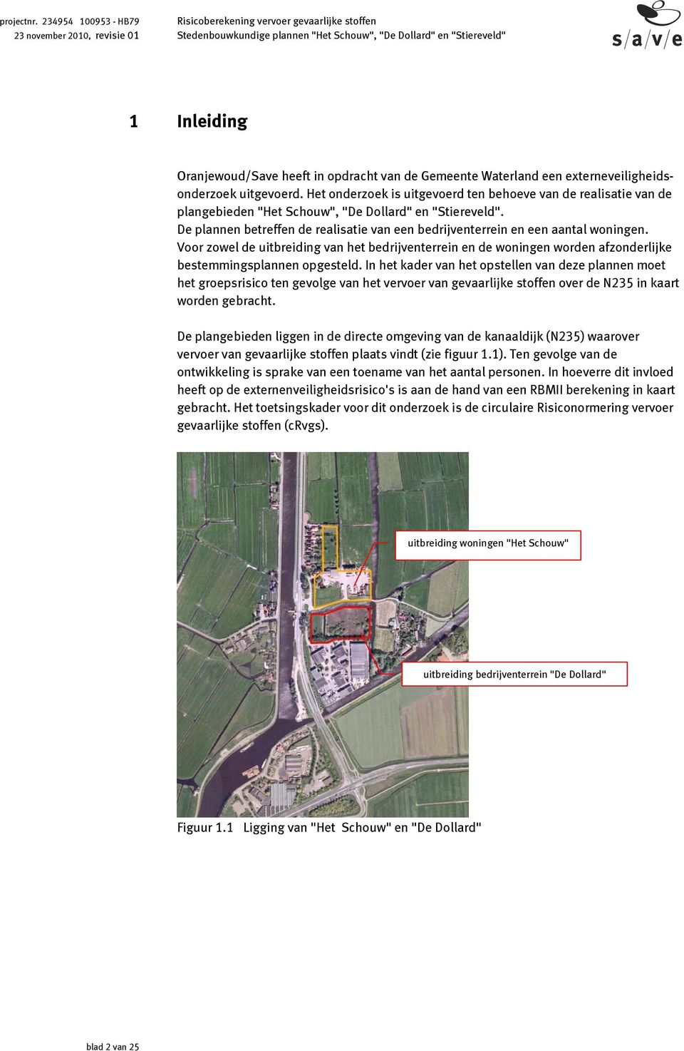 De plannen betreffen de realisatie van een bedrijventerrein en een aantal woningen. Voor zowel de uitbreiding van het bedrijventerrein en de woningen worden afzonderlijke bestemmingsplannen opgesteld.