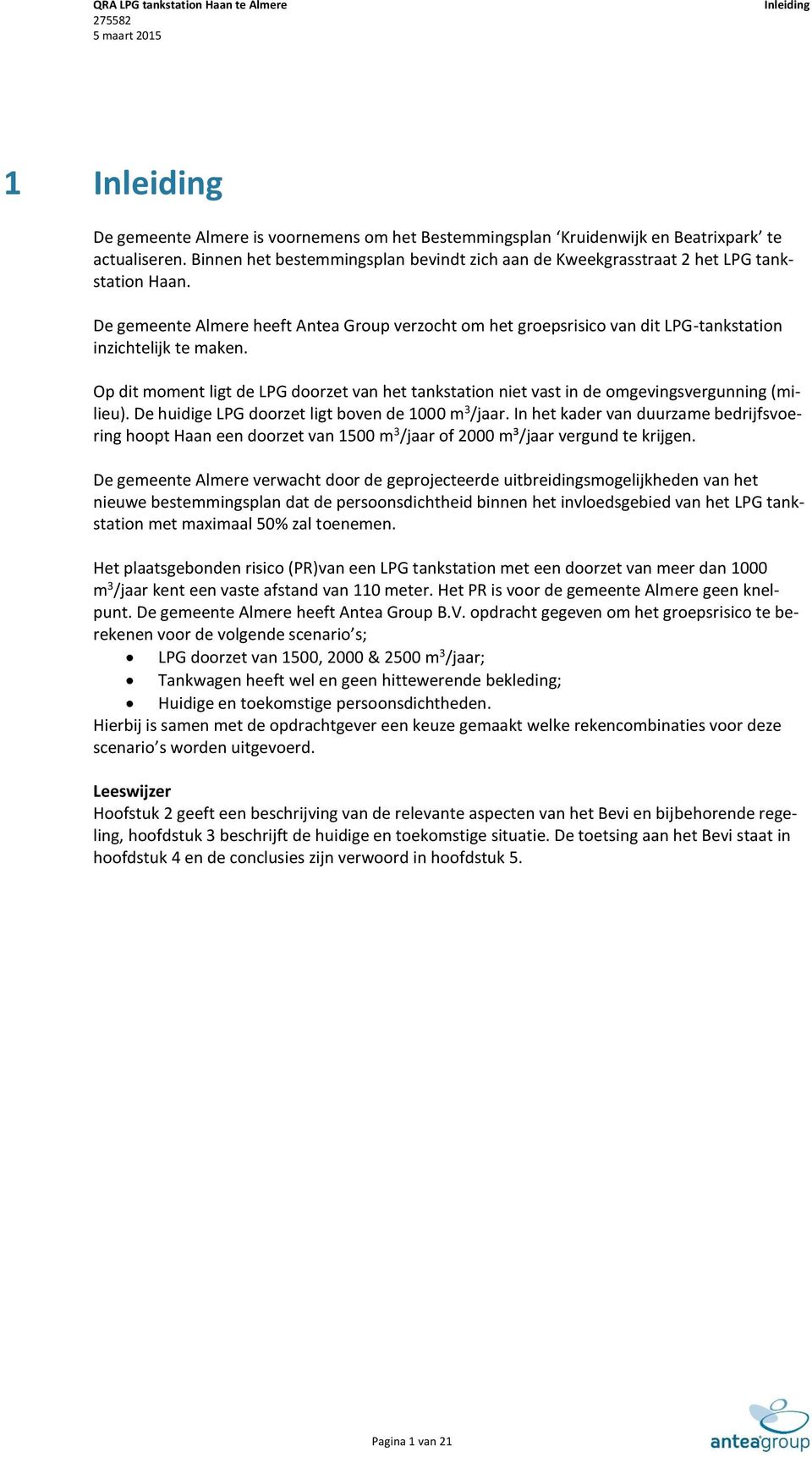 De gemeente Almere heeft Antea Group verzocht om het groepsrisico van dit LPG-tankstation inzichtelijk te maken.
