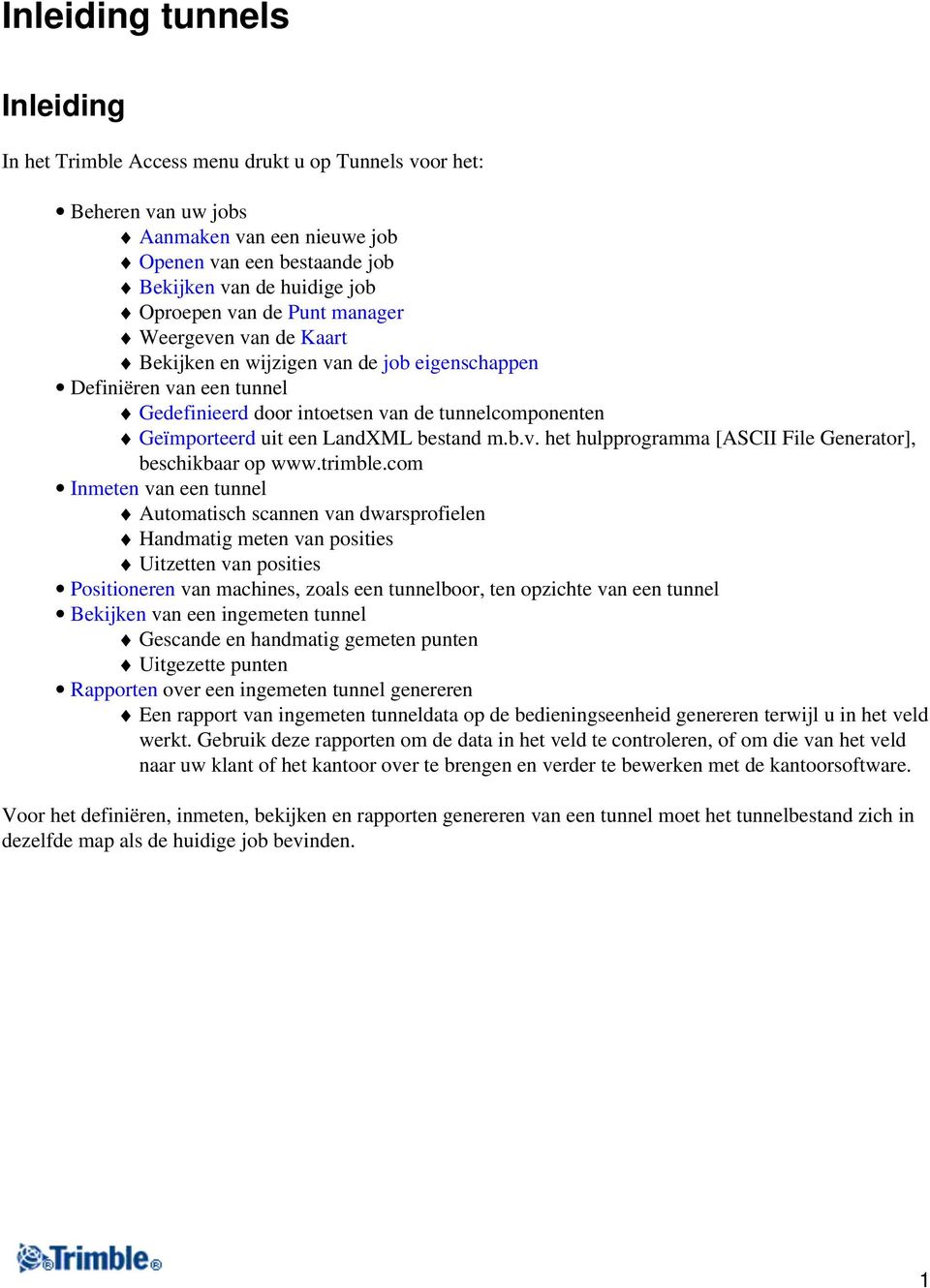 bestand m.b.v. het hulpprogramma [ASCII File Generator], beschikbaar op www.trimble.