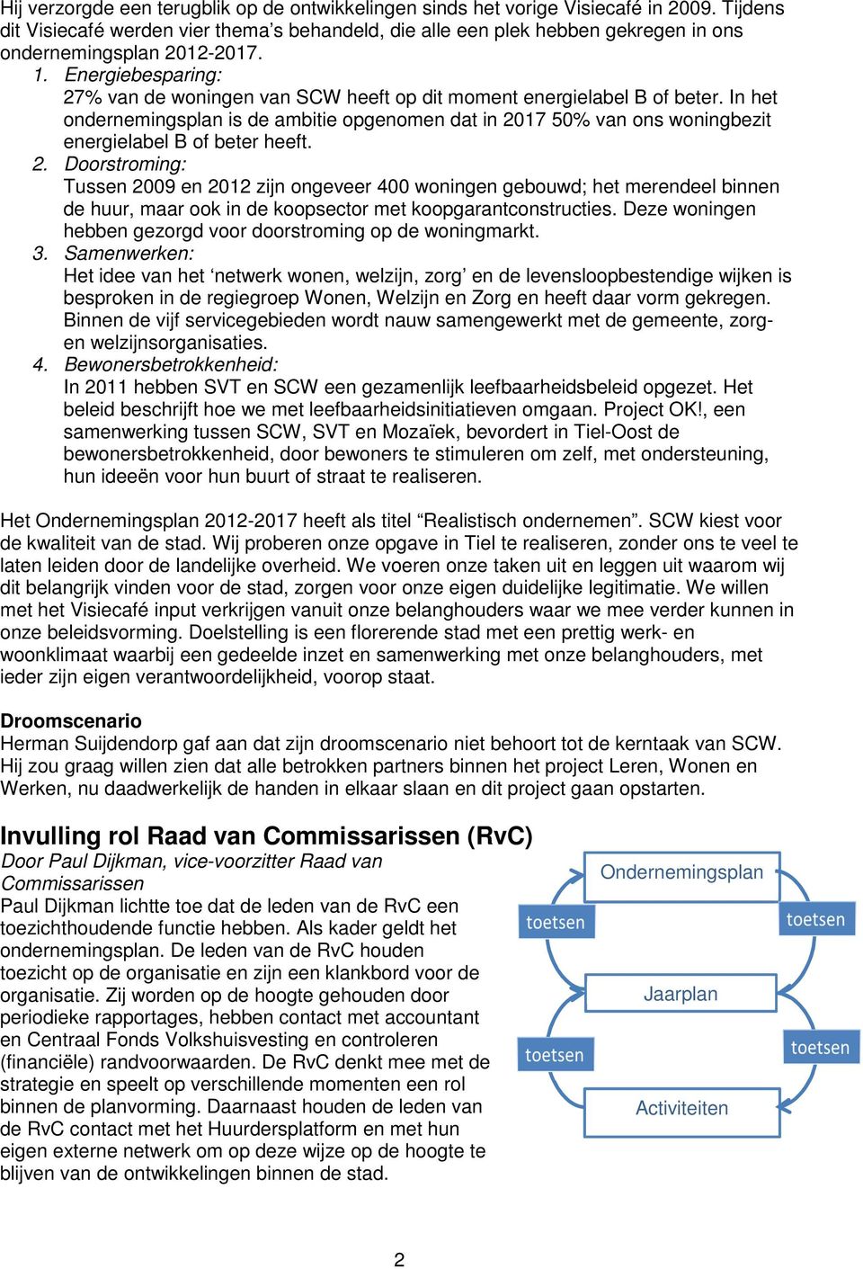 Energiebesparing: 27% van de woningen van SCW heeft op dit moment energielabel B of beter.