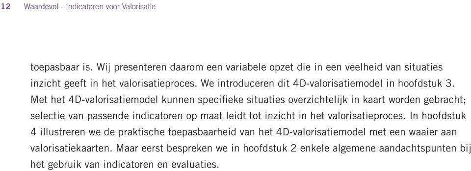 We introduceren dit 4D-valorisatiemodel in hoofdstuk 3.