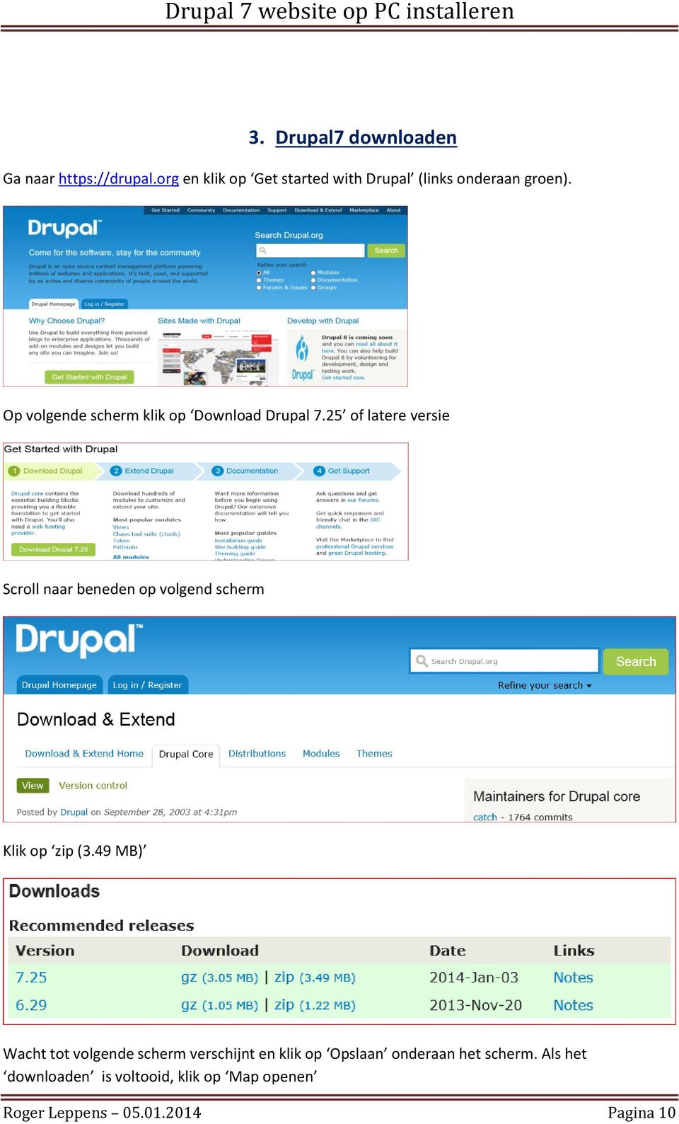 Op volgende scherm klik op Download Drupal 7.