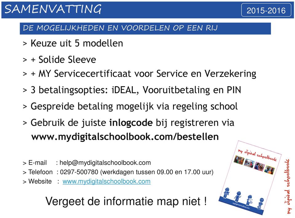 regeling school > Gebruik de juiste inlogcode bij registreren via www.mydigitalschoolbook.