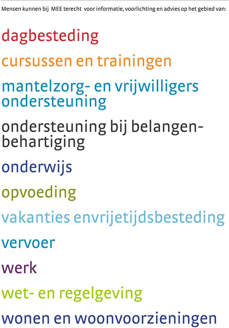 ondersteuning ondersteuning bij belangenbehartiging onderwijs opvoeding