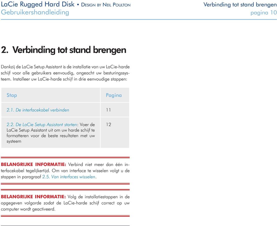 Installeer uw LaCie-harde schijf in drie eenvoudige stappen: Stap Pagina 2.